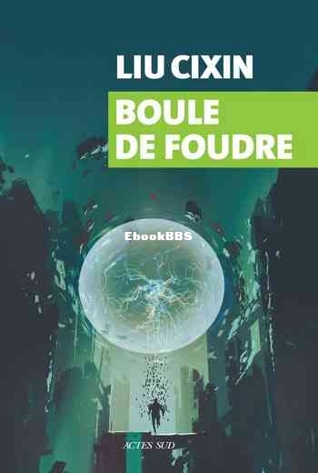 Boule de foudre (Liu Cixin) (Z-Library).jpg