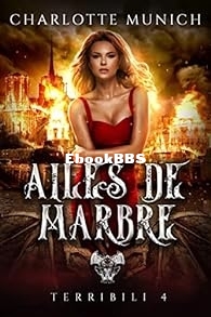Ailes de marbre (Terribili t. 4) (Charlotte Munich) (Z-Library).jpg