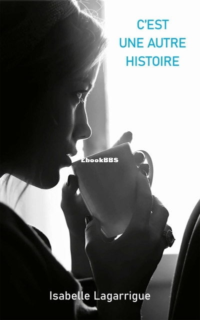 Cest une autre histoire (Isabelle Lagarrigue) (Z-Library).jpg