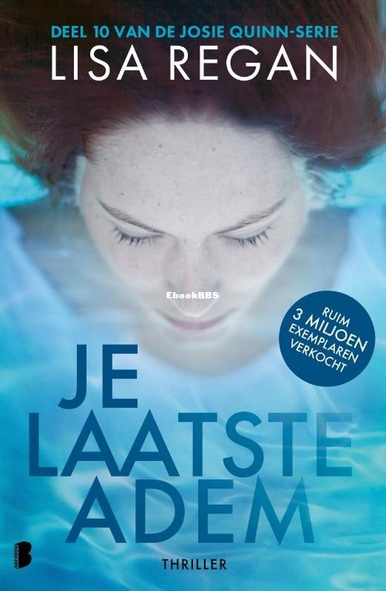 Je Laatste Adem - Josie Quinn 10 - Lisa Regan - Dutch
