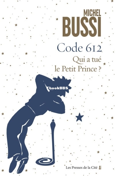 Code 612 Qui a tué le petit Prince  (Michel Bussi) (Z-Library).jpg