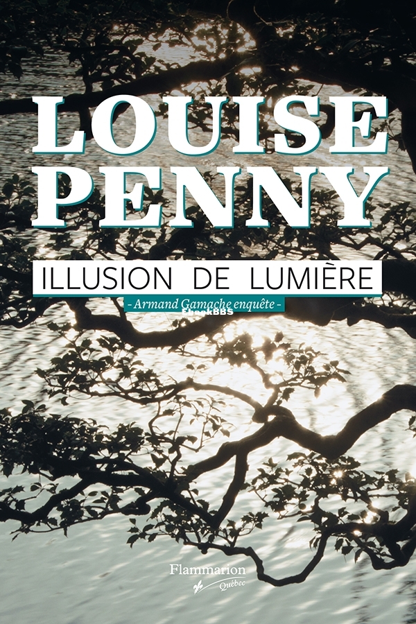 Illusion de lumiere - 07-Louise Penny.jpg