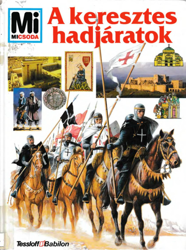 Mi micsoda 047 Manfred Vasold Keresztes hadjáratok - 1.png