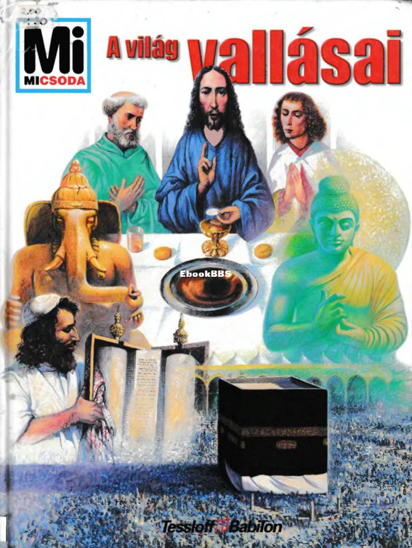 Mi micsoda 053 Kehnscherper et al A világ vallásai - 1.png