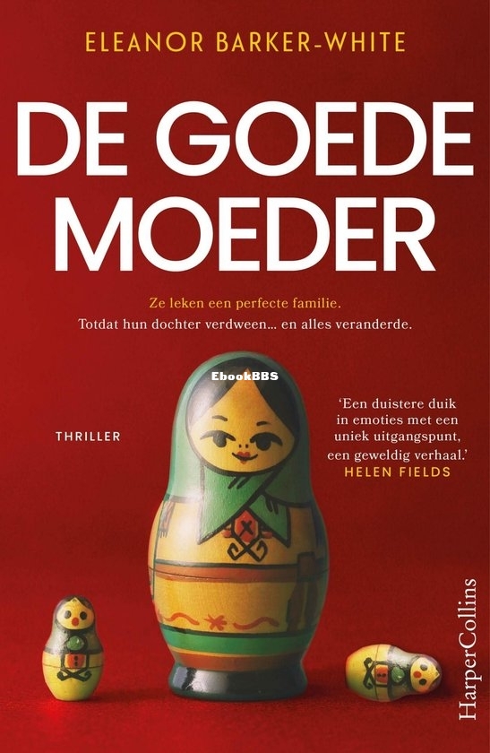 De Goede Moeder - Eleanor Barker-White - Dutch