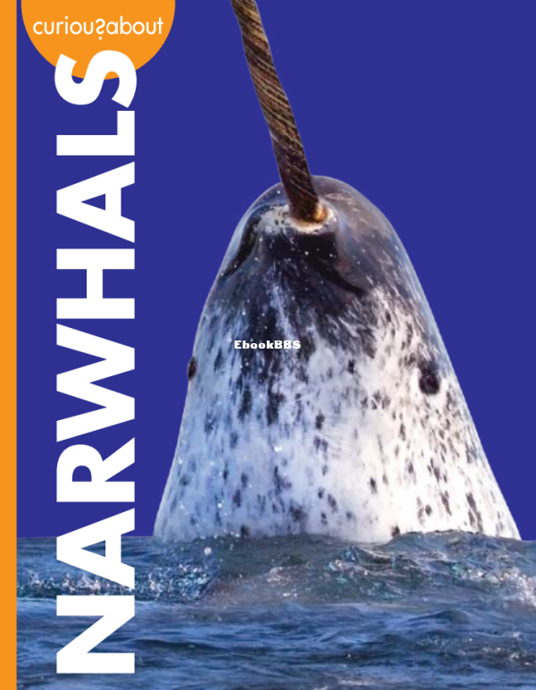 Curious About Narwhals (Curious About Wild Animals) - 1.png