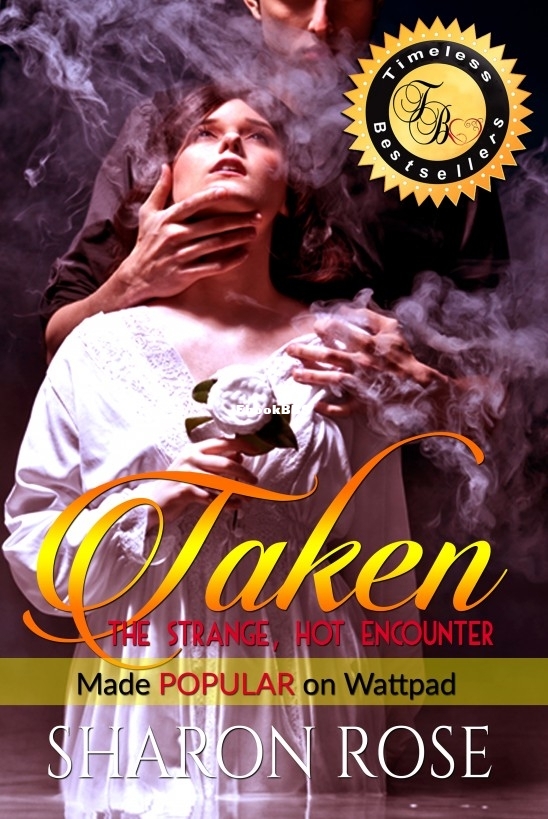 Taken_ The Strange, Hot Encounter! - Sharon Rose.jpg