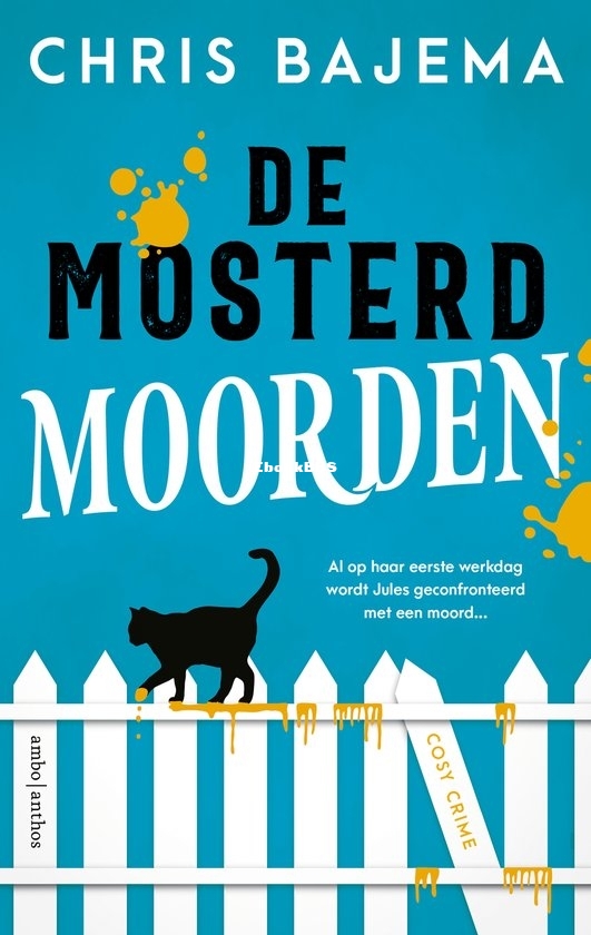 De Mosterdmoorden - Chris Bajema - Dutch