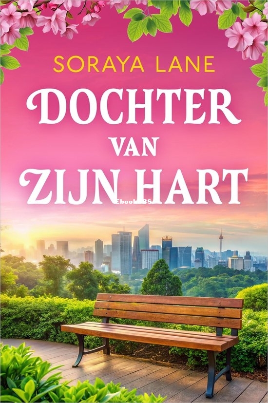 Dochter van zijn hart - Soraya Lane - Dutch