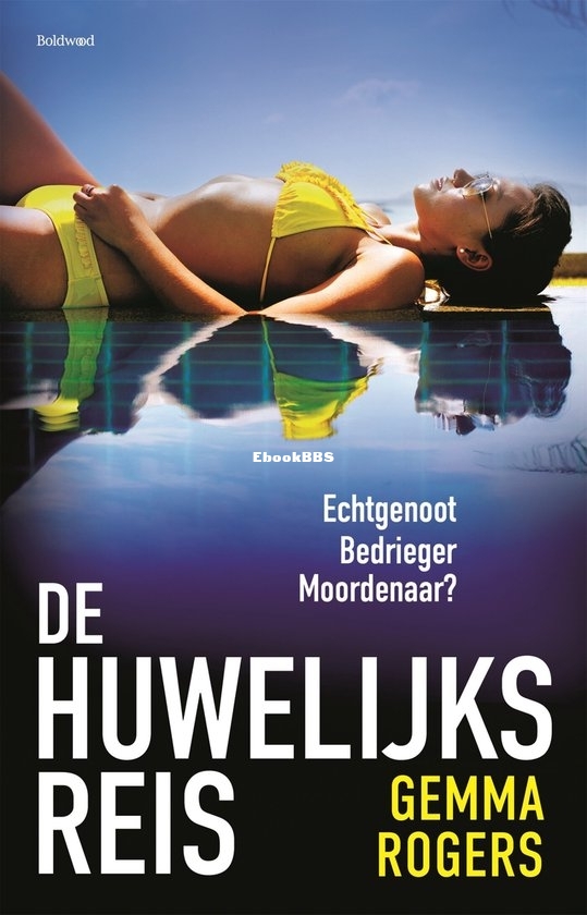 De Huwelijksreis - Gemma Rogers - Dutch