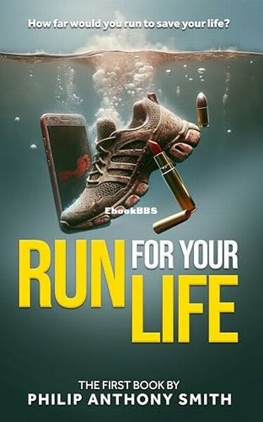 Run for Your Life - Philip Anthony Smith.jpg
