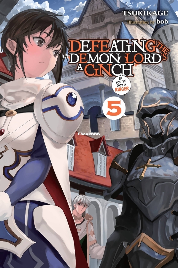 Defeating the Demon Lord’s a Cinch (If You’ve Got a Ringer), Vol. 5 - Tsukikag.jpg
