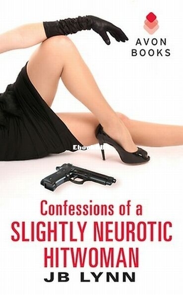 1 Confessions of a Slightly Neurotic Hitwoman.jpg