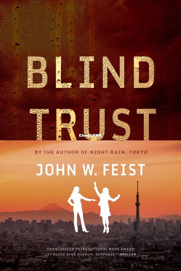 Blind Trust (The Three Heirs Book 2) - Feist, John W_.jpg Blind Trust (The Three Heirs Book 2) - Feist, John W_.jpg