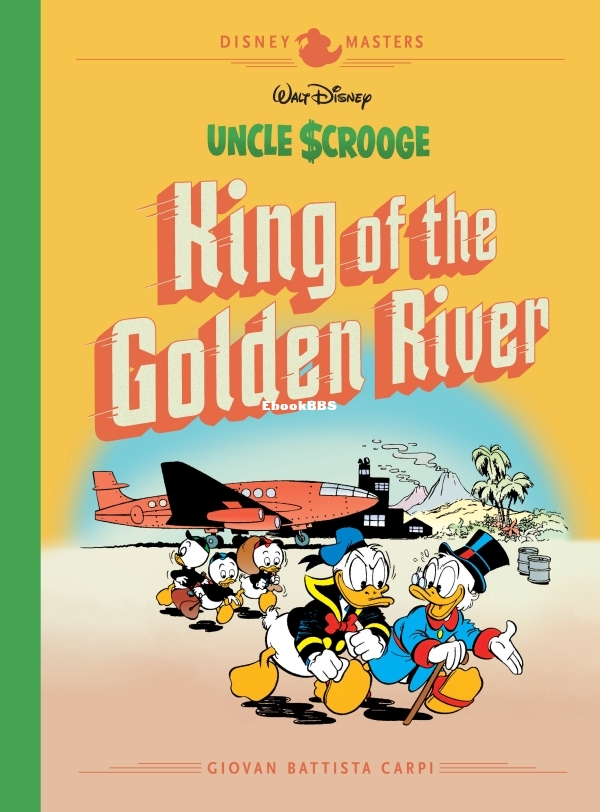 Disney Masters v06 - Uncle Scrooge - King of the Golden River-000.jpg