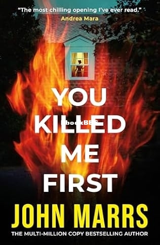You Killed me FIrst by John Marrs You Killed me FIrst by John Marrs