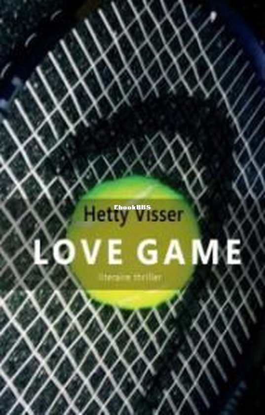 Love Game - Hetty Visser - Dutch Love Game - Hetty Visser - Dutch