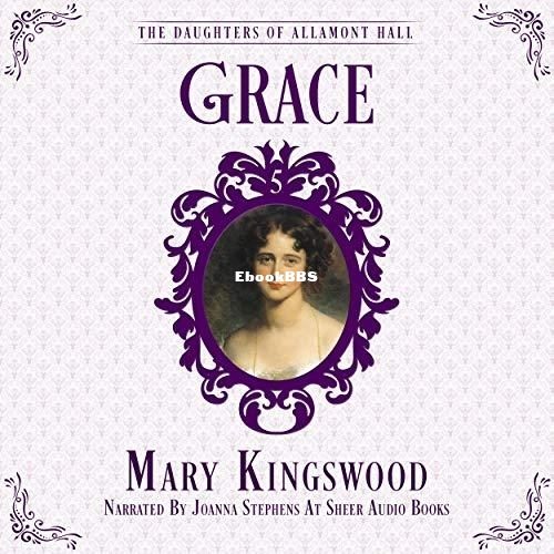 Grace The Daughters of Allamont Hall, Book 5.jpg Grace The Daughters of Allamont Hall, Book 5.jpg