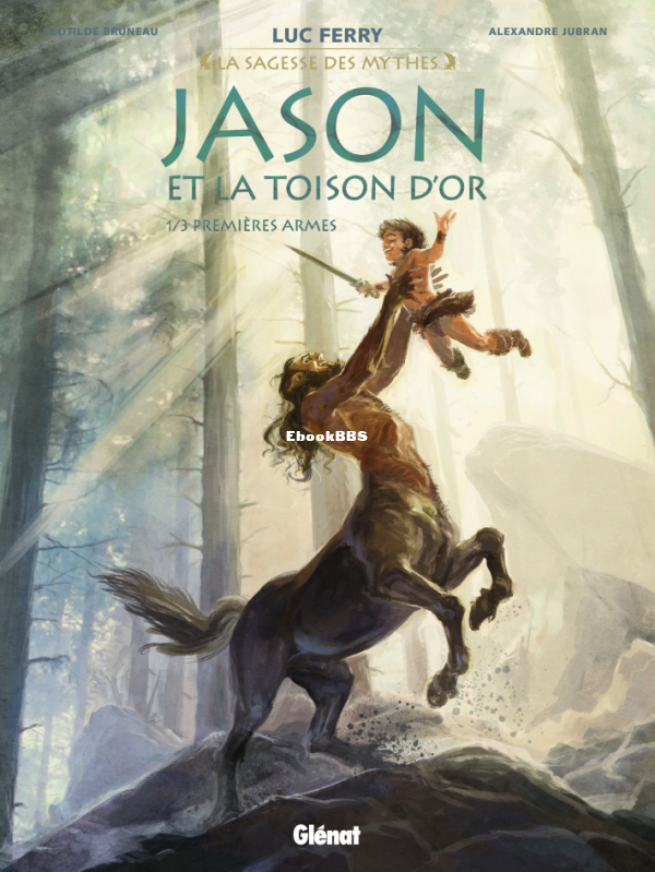 1_Jason_et_la_Toison_d_Or_la_sagesse_des_mythes_T01_Premieres_armes_2016_TONER - 1.png
