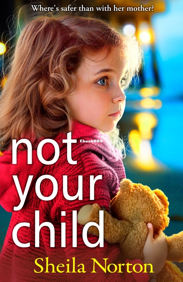 Not Your Child - Sheila Norton.jpg Not Your Child - Sheila Norton.jpg