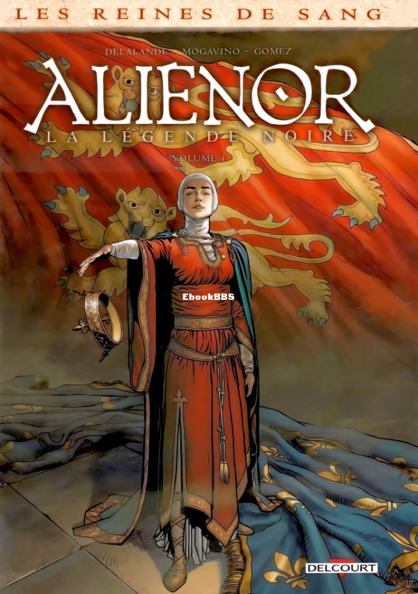Les_Reines_de_Sang_-_Alienor_-_04_-_Alienor_la_Legende_noire_4_-_U3840 - 1.png