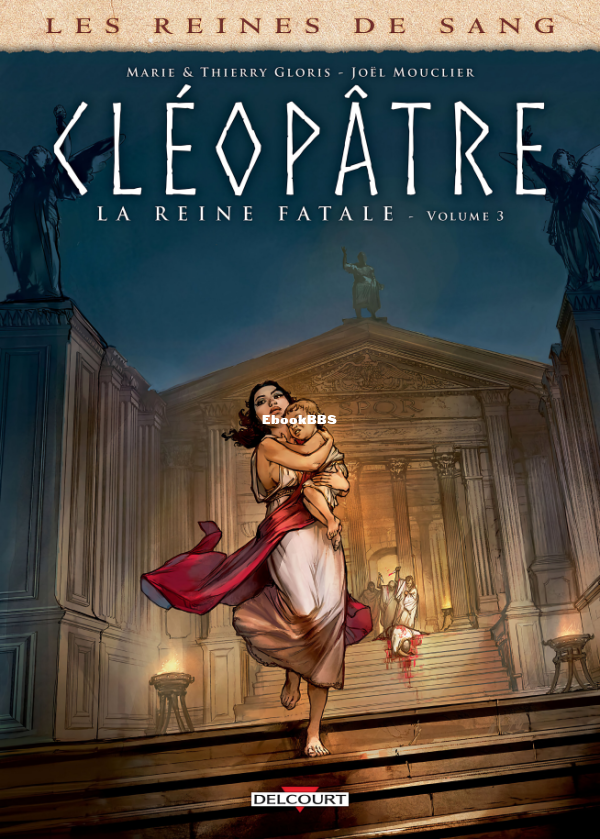 Les_Reines_de_Sang_-_Cleopatre-_03_-_Cleopatre_la_Reine_fatale_3_-_U3840 - 1.png