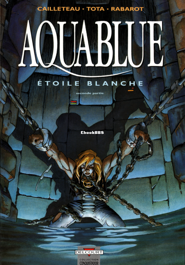 Aquablue_T07_-_Etoile_Blanche_-_Seconde_Partie__Cailleteau_T_Tota_C - 1.png