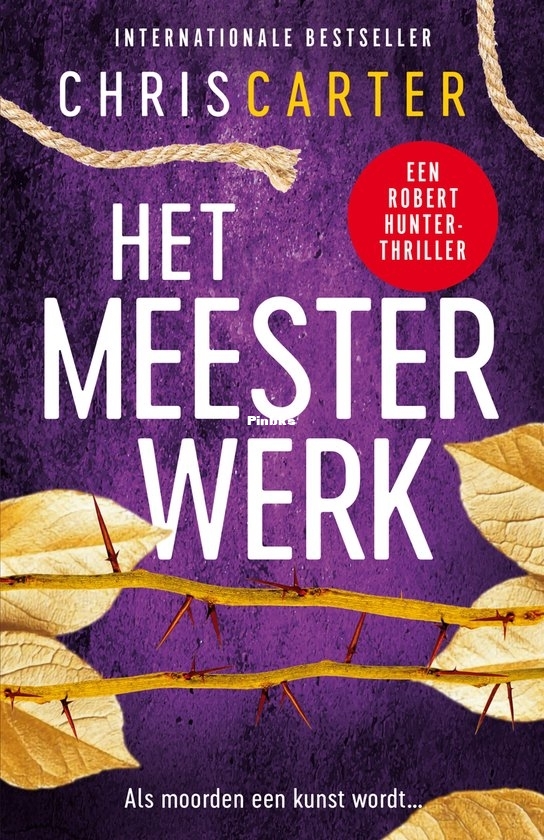 Het Meesterwerk - Robert Hunter 9 - Chris Carter - Dutch