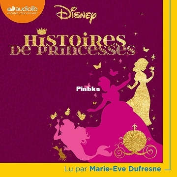 68e0cf9ee651c548703953-histoires-de-princesses-disney-marie-eve-dufresne-....jpg