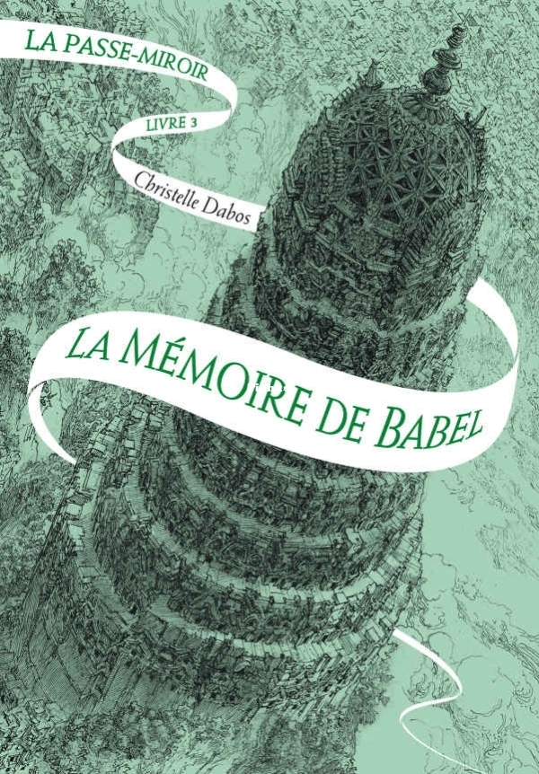 La passe-miroir T3 La Memoire de Babel - Christelle Dabos.jpg