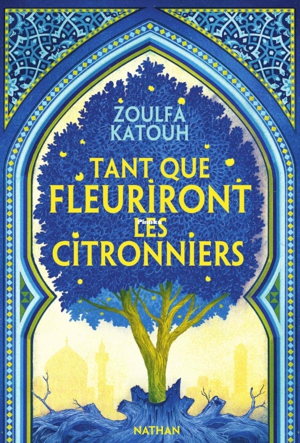 Tant que fleuriront les citronn - Zoulfa Katouh.jpg