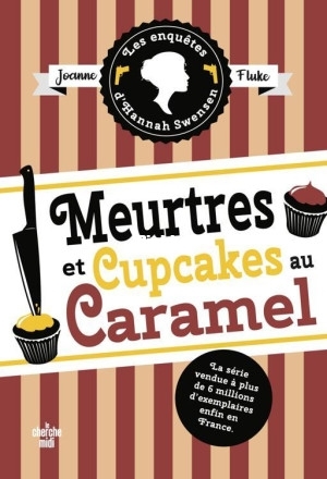 Les Enquêtes dHannah Swensen, Tome 5  Meurtres et cupcakes au caramel (Joanne F.jpg