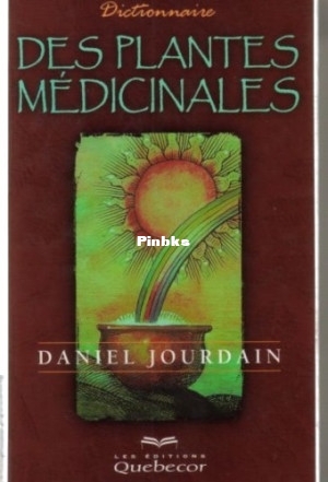 Dictionnaire des plantes médicinales (Daniel Jourdain) (Z-Library).jpg