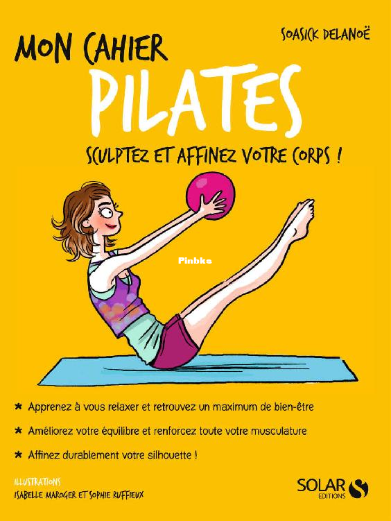 Mon cahier pilates - sculptez et affinez votre corps  (Soasick Delanoë).png