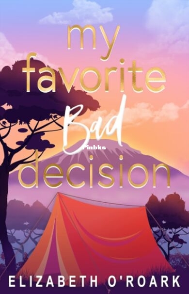 My Favorite Bad Decision.jpg