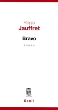 Bravo - Regis Jauffret - French