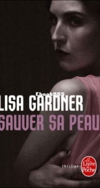 Sauver Sa Peau - Detective D.D. Warren 2 - Lisa Gardner - French