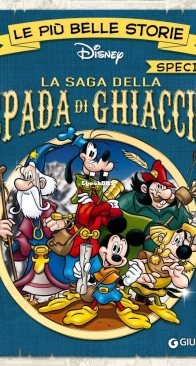 Le Più Belle Storie Disney Special  01 - La Saga Della Spada di Ghiaccio - Giunti 2016 - Italian