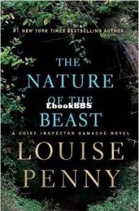 The Nature of the Beast - Three Pines - Chief Inspector Armand Gamache 11 - Louise Penny - English