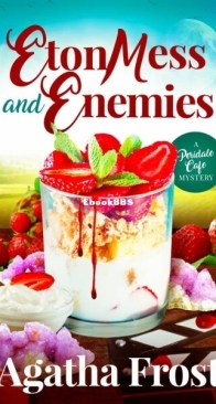 Eton Mess and Enemies - Peridale Cafe 28 - Agatha Frost - English