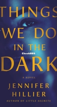 Things We Do in the Dark - Jennifer Hillier - English