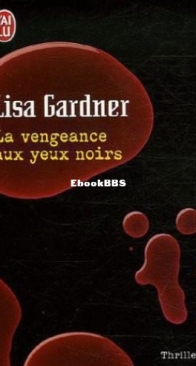 La Vengeance Aux Yeux Noirs - FBI Profiler 3 - Lisa Gardner - French