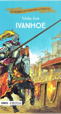 La Grande Letteratura a Fumetti 22 - Ivanhoe - Mondadori Comics 2018 - Italian