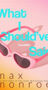What I Should've Said - Red Bridge 1 - Max Monroe - English