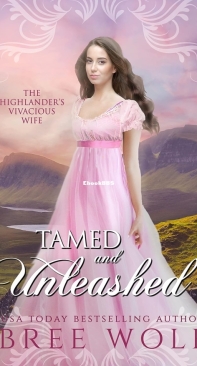 Tamed and Unleashed - Love's Second Chance Highland Tales 01 - Bree Wolf - English
