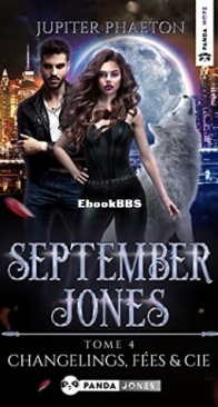 Changelings, Fées Et Cie - September Jones 04 - Jupiter Phaeton - French