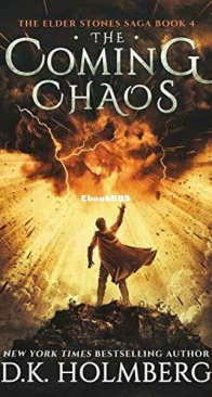 The Coming Chaos - The Elder Stones Saga 4 - D. K. Holmberg - English