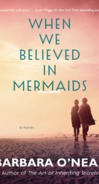 When We Believed in Mermaids - Barbara O'Neal - English