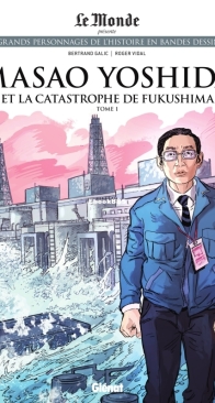 Les Grands Personnages de l'Histoire en Bandes Dessinées 94 - Masao Yoshida et la Catastrophe de Fukushima 01 - Glénat 2022 - French