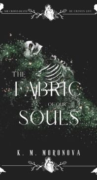 The Fabric Of Our Souls - K. M. Moronova - English